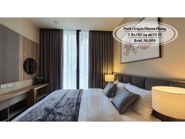 เช่า- Park Origin Phrom Phong / 2 นอน/ 55 ตรม. /ชั้น 23 /ใกล้ BTS พร้อมพงษ์ เช่า 36,000 บ.