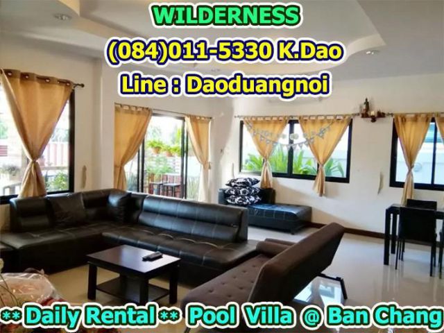 WILDERNESS Daily & Monthly Rental *** Pool Villa in Ban Chang