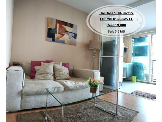 เช่า&ขาย- The Base Sukhumvit 77/1 ห้องนอน/ 30.65 ตร.ม. /ชั้น  22 ใกล้ BTS อ่อนนุช เช่า 13,000/ขาย 3.6 ล้าน