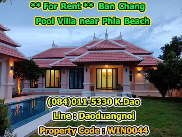 Pool Villa for Rent Ban Chang Near Phla Beach, only 600 m. from the beach 4 bedrooms 4 bathrooms 60,000 Baht/month