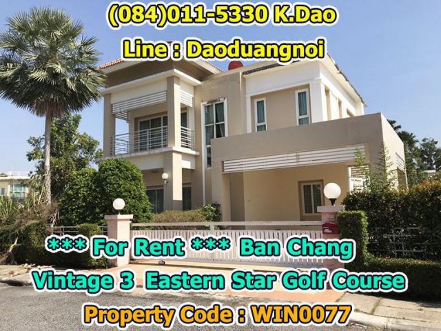 For Rent Ban Chang Vintage 3 Eastern Star Golf Course  Corner House with Plenty of Garden Area *Rental fee 35,000 Baht