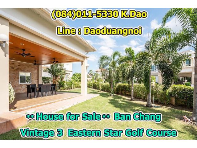 For Sale Ban Chang Vintage 3 Eastern Star Golf Course Plenty area, Cozy and lively house Sales Price 12 MB