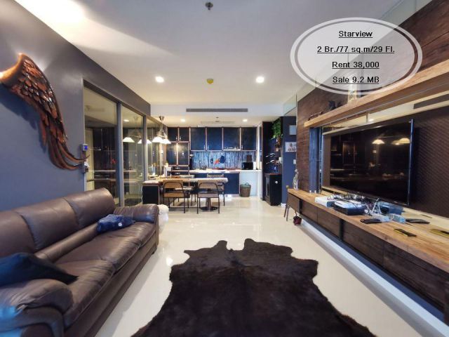 เช่า&ขาย- Starview /2 ห้องนอน/ 77 ตร.ม. /ชั้น 29 เช่า 38,000/ขาย 9.2 ล้าน