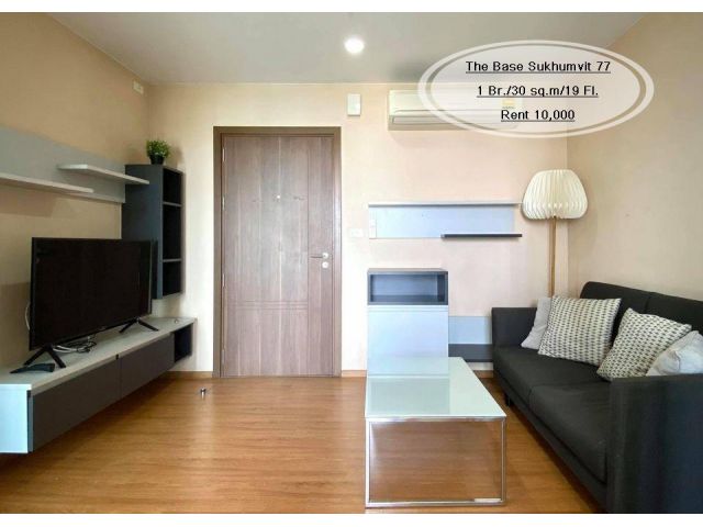 เช่า- The Base Sukhumvit 77/1 ห้องนอน/ 30 ตร.ม. /ชั้น  19 ใกล้ BTS อ่อนนุช เช่า 10,000