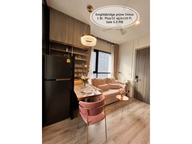 ขาย- Knightsbridge prime Onnut / 1 นอน /32 ตรม./ชั้น 19 /ใกล้ BTS อ่อนนุช/ ขาย 5.8 ล้าน