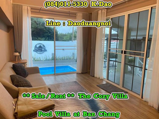Pool Villa, Ban Chang *** The Cozy Villa *Sale / Rent Sales Price 8 MB Rental Fee 45,000 Baht