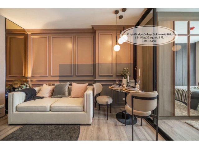 เช่า- KnightBridge Collage สุขุมวิท 107/ 1 ห้องนอน /32 ตรม./ชั้น 15 /ใกล้ BTS แบริ่ง เช่า 14,000