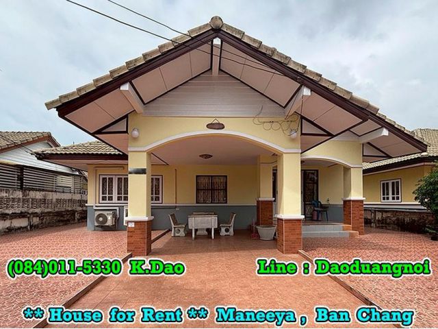 #Maneeya, Ban Chang *** House for Rent *** Rental Fee 11,000 Baht ***