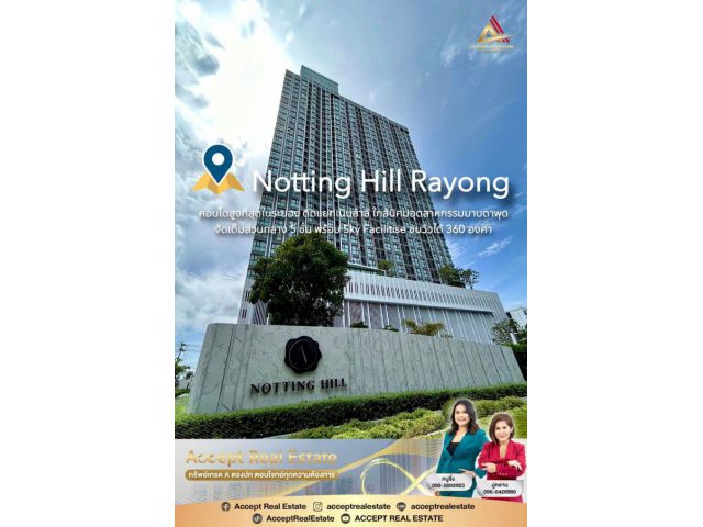 ขายด่วน Notting Hill Rayong คอนโดลักซ์ชัวรี่ สูงที่สุดในระยอง