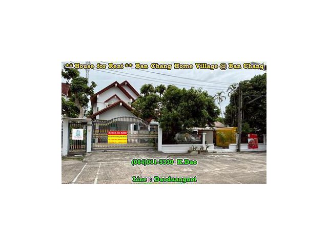 Ban Chang Home Village *** House for Rent *** Ban Chang