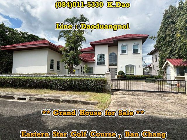 #Eastern Star Golf Course, Ban Chang *** Grand house for Sale *** 248 Sqw.