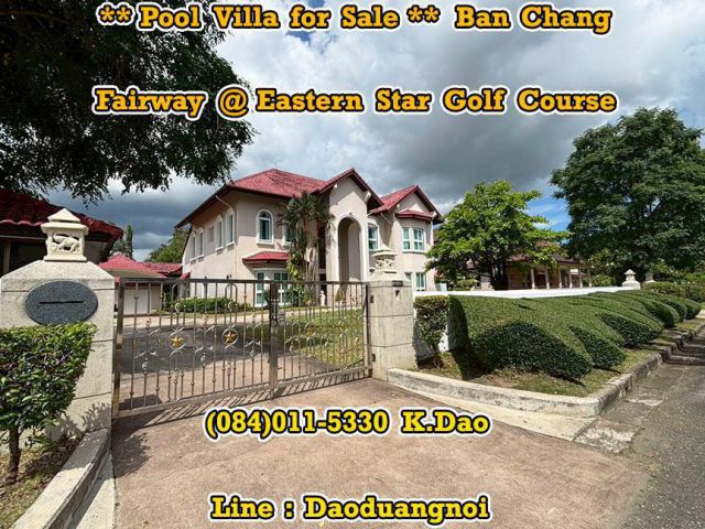#Fairway @Eastern Star Golf Course *** Pool Villa for Sale *** Ban Chang