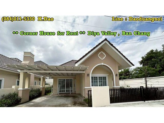 Diya Valley, Ban Chang *** Corner House for Rent ***