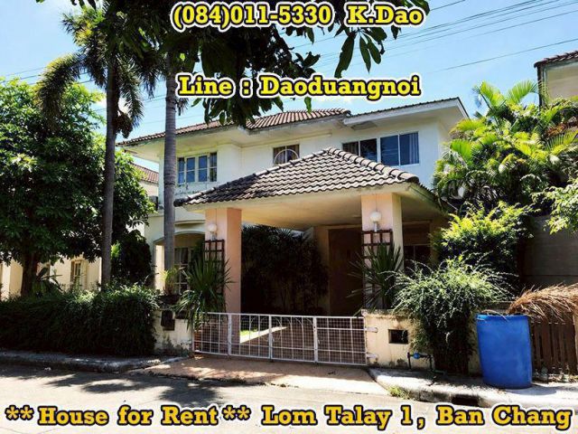 #Lom Talay 1, Ban Chang *** House for Rent ***