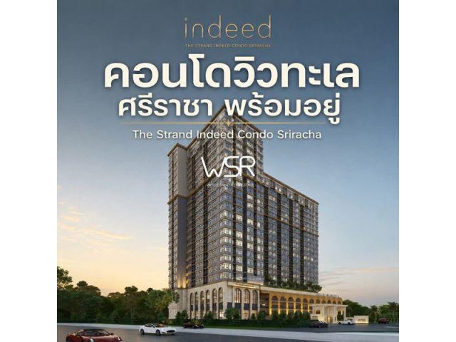 คอนโด The Strand Indeed ศรีราชา พร้อมอยู่ วิวทะเลศรีราชา ห้องแต่งครบ พร้อมเฟอร์นิเจอร์ โทร 0655639565