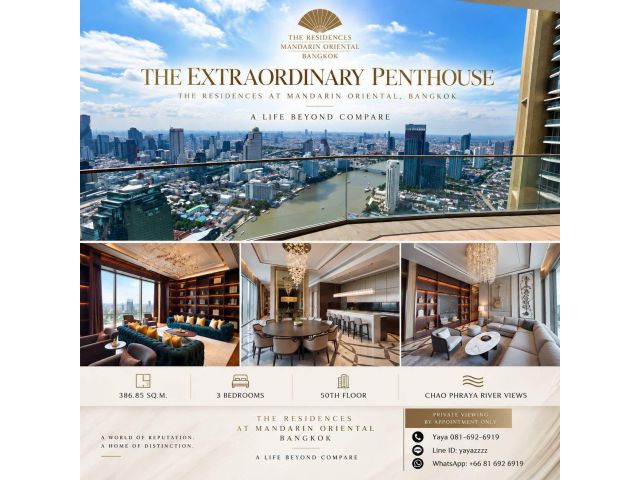 FOR SALE - THE EXTRAORDINARY PENTHOUSE The Residences at Mandarin Oriental, Bangkok 386.85 SQ.M. 3 BEDROOMS 50TH FLOOR