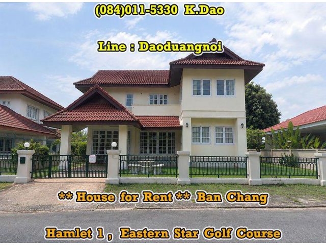 Hamlet 1, Eastern Star Golf Course @Ban Chang *** House for Rent ***