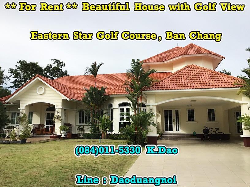 Beautiful House with Golf View For Rent Eastern Star Golf Course, Ban Chang ที่ดินร้อยแปด.คอม